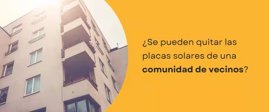 ¿Se pueden quitar las placas solares de una comunidad de vecinos?