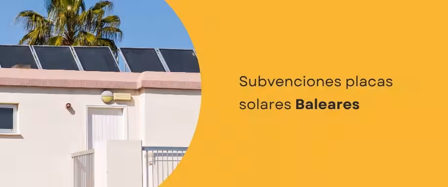 Subvenciones Placas Solares Baleares