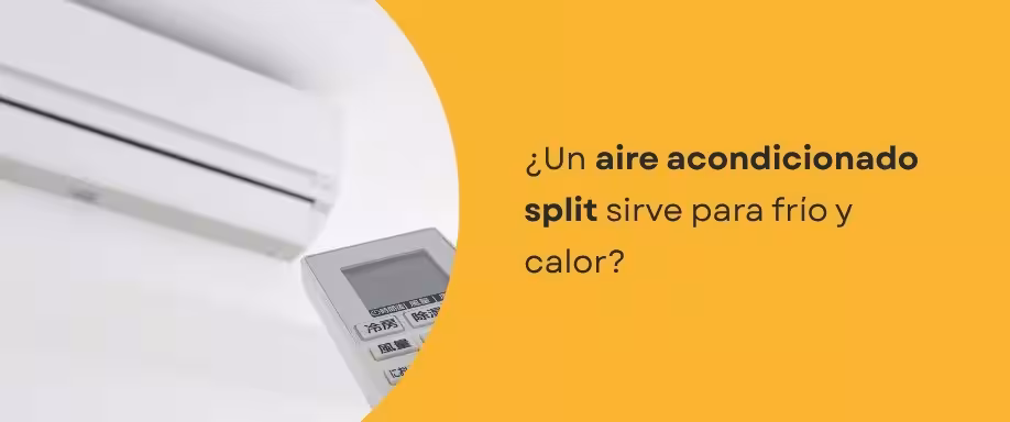 ¿Un aire acondicionado split sirve para frío y calor?