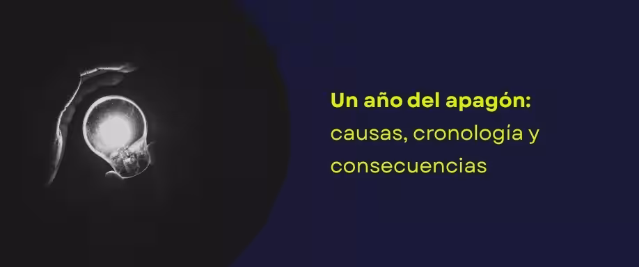 Un año del apagón: causas, cronología y consecuencias Un año del apagón: causas, cronología y consecuencias