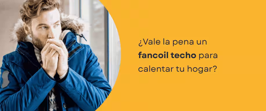 ¿Vale la pena un fancoil techo para calentar tu hogar? ¿Vale la pena un fancoil techo para calentar tu hogar?