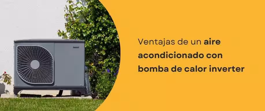 Ventajas de un aire acondicionado con bomba de calor inverter