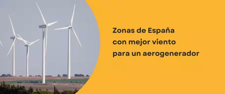 Zonas de España con mejor viento para un aerogenerador Zonas de España con mejor viento para un aerogenerador