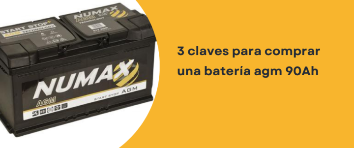 3 claves para comprar una batería agm 90Ah
