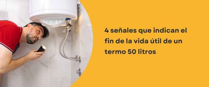 4 señales que indican el fin de la vida útil de un termo 50 litros 4 señales que indican el fin de la vida útil de un termo 50 litros
