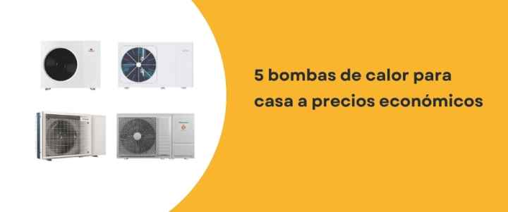 5 bombas de calor para casa a precios económicos