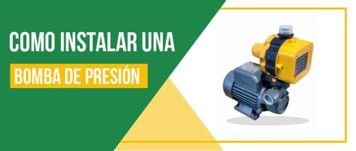 ¿Cómo instalar una bomba de presión?