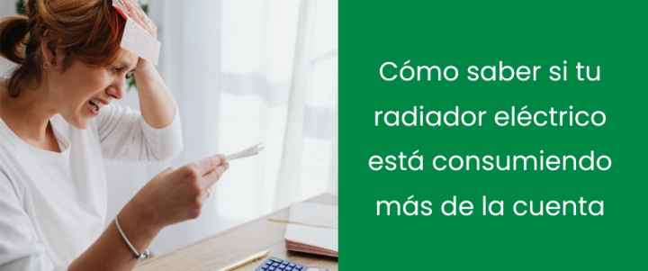 Cómo saber si tu radiador eléctrico está consumiendo más de la cuenta