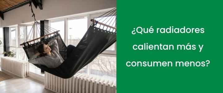 ¿Qué radiadores calientan más y consumen menos?
