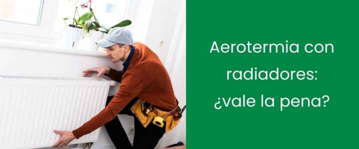 Aerotermia con radiadores opiniones