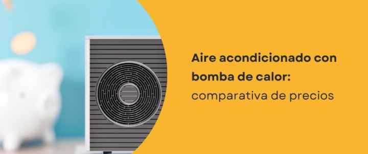 Aire acondicionado con bomba de calor: comparativa de precios