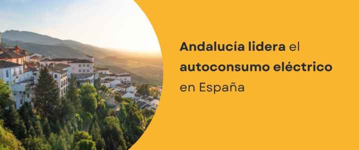 Andalucía lidera el autoconsumo eléctrico en España