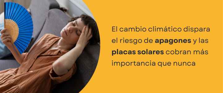 El cambio climático dispara el riesgo de apagones y las placas solares cobran más importancia que nunca El cambio climático dispara el riesgo de apagones y las placas solares cobran más importancia que nunca