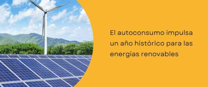 El autoconsumo impulsa un año histórico para las energías renovables