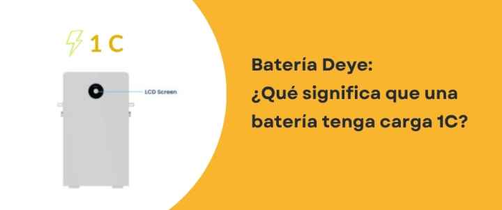 Batería Deye: ¿Qué significa que una batería tenga carga 1C?