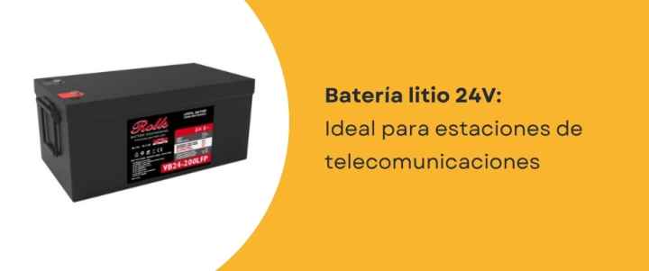 Batería litio 24V: Ideal para estaciones de telecomunicaciones Batería litio 24V: Ideal para estaciones de telecomunicaciones