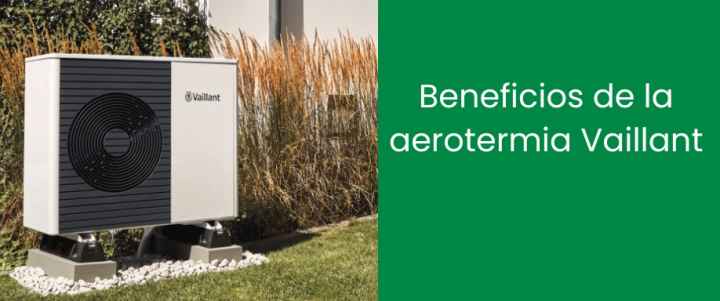 Beneficios de la aerotermia Vaillant
