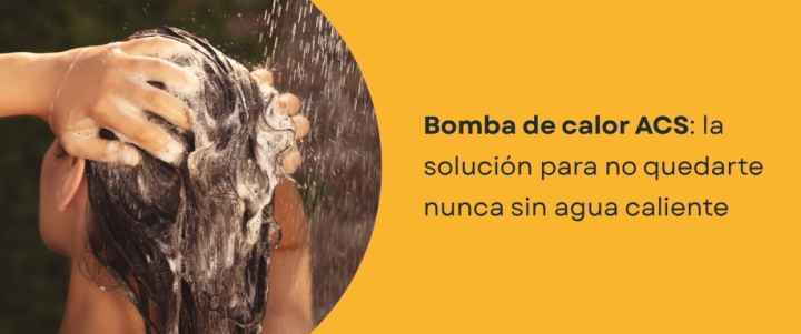 Bomba de calor ACS: la solución para no quedarte nunca sin agua caliente