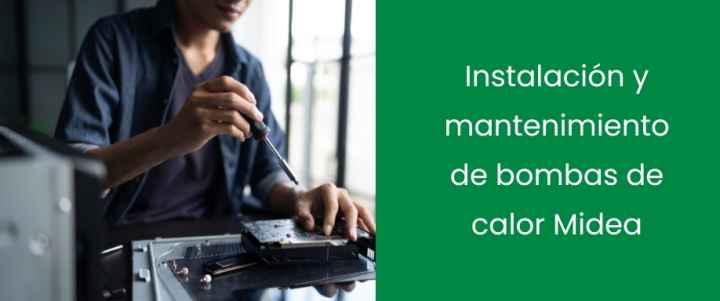 Instalación y mantenimiento de bombas de calor Midea