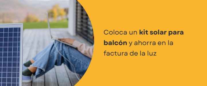 Coloca un kit solar para balcón y ahorra en la factura de la luz