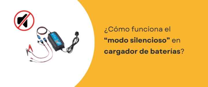 ¿Cómo funciona el "modo silencioso" en cargador de baterías? ¿Cómo funciona el "modo silencioso" en cargador de baterías?