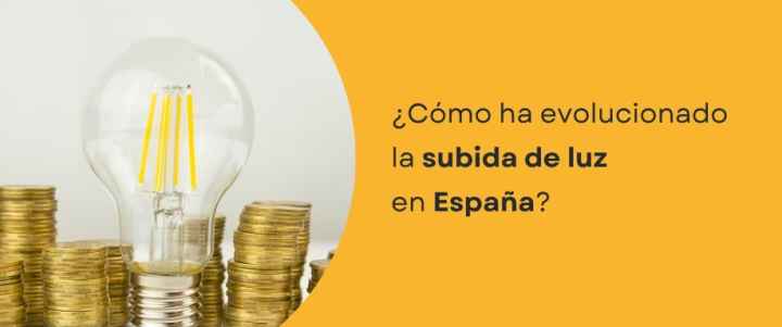 ¿Cómo ha evolucionado la subida de la luz en España?