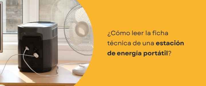 ¿Cómo leer la ficha técnica de una estación de energía portátil?