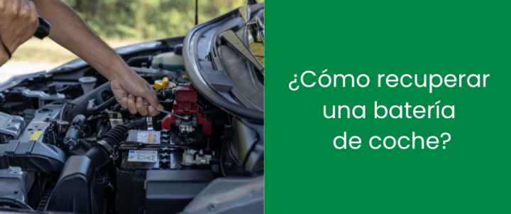 ¿Cómo recuperar una batería de coche?