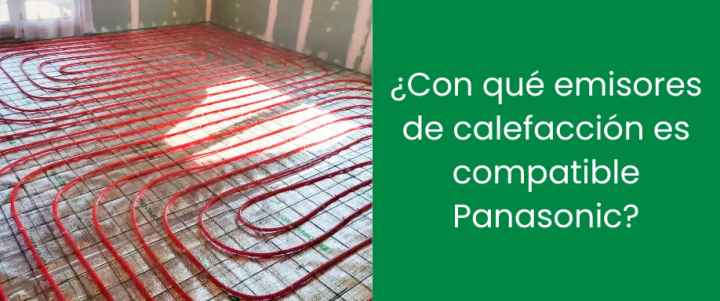 ¿Con qué emisores de calefacción es compatible la bomba de calor Panasonic?