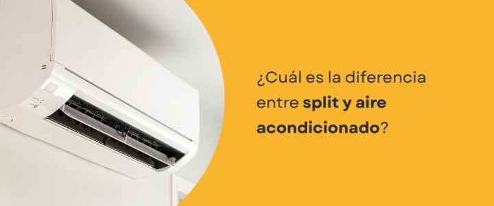 ¿Cuál es la diferencia entre split y aire acondicionado?