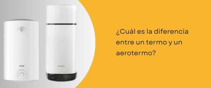¿Cuál es la diferencia entre un termo y un aerotermo?