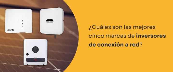 ¿Cuáles son las mejores cinco marcas de inversores de conexión a red?