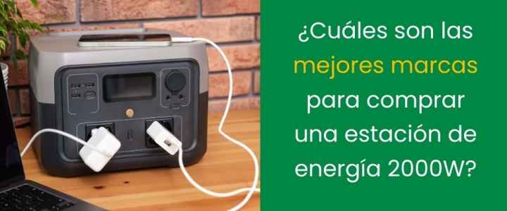¿Cuáles son las mejores marcas para comprar una estación de energía 2000W?