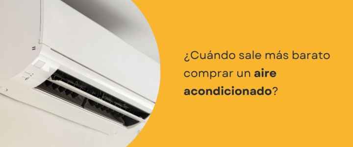 ¿Cuándo sale más barato comprar un aire acondicionado?