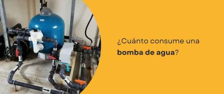¿Cuánto consume una bomba de agua?