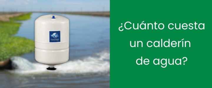 ¿Cuánto cuesta un calderín de agua?