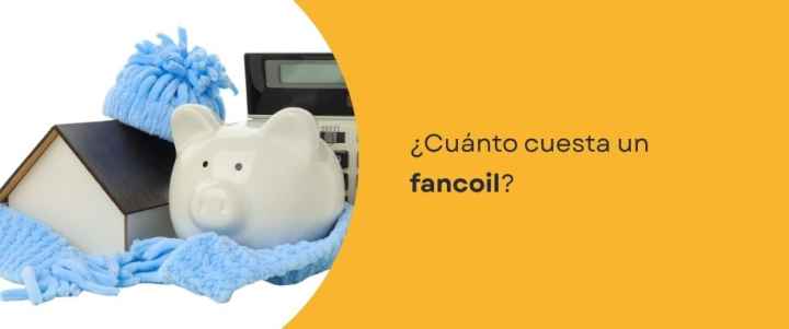 ¿Cuánto cuesta un fancoil?