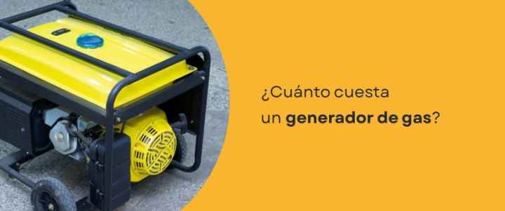 ¿Cuánto cuesta un generador de gas?