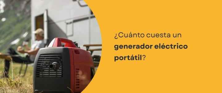 ¿Cuánto cuesta un generador eléctrico portátil?