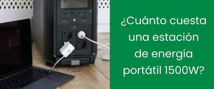 ¿Cuánto cuesta una estación de energía portátil 1500W? ¿Cuánto cuesta una estación de energía portátil 1500W?