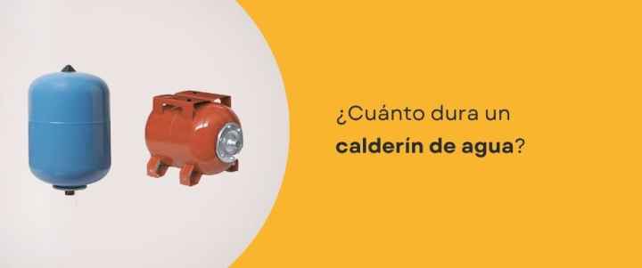 ¿Cuánto dura un calderín de agua?