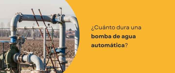 ¿Cuánto dura una bomba de agua automática?
