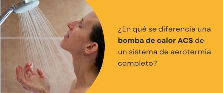 ¿En qué se diferencia una bomba de calor ACS de un sistema de aerotermia completo?