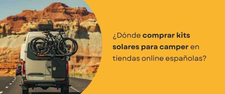 ¿Dónde comprar kits solares para camper en tiendas online españolas?