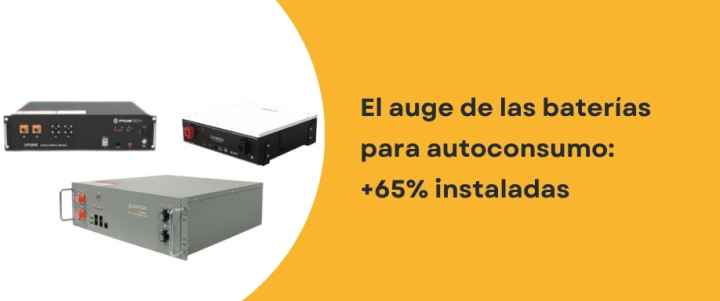 El auge de las baterías para autoconsumo: +65% instaladas