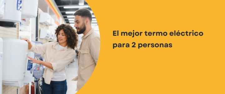 El mejor termo eléctrico para 2 personas