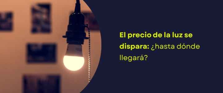 El precio de la luz se dispara: ¿hasta dónde llegará?