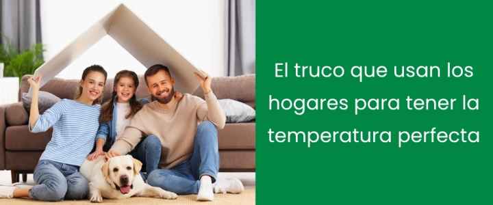 El truco que usan los hogares para tener la temperatura perfecta