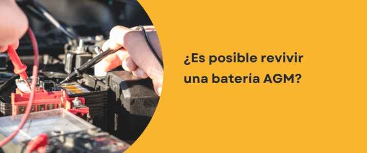 ¿Es posible revivir una batería AGM?