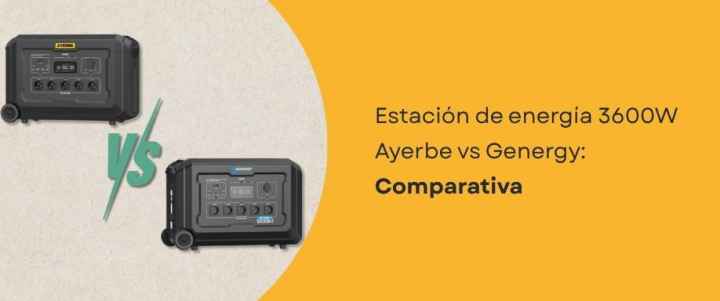 Estación de energía 3600W Ayerbe vs Genergy: Comparativa